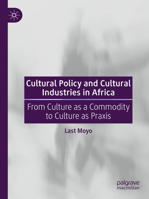 cover image of Cultural Policy and Cultural Industries in Africa